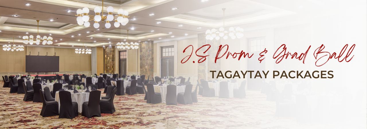 J.S. Prom & Grad Ball Tagaytay Package